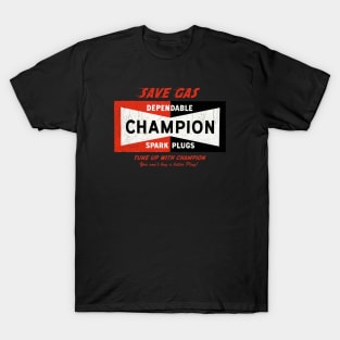 Champion spark plugs sign T-Shirt